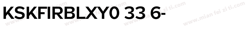 KSKFIRBLXY0 33 6字体转换